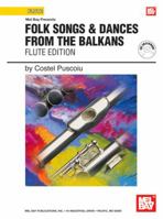 Mel Bay presents Folk Songs & Dances From The Balkans 078664916X Book Cover
