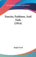 Fancies Fashions and Fads 1164182226 Book Cover