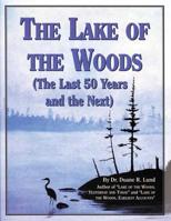 The Lake of the Woods: (The Last 50 Years and the Next) (Minnesota) 0934860033 Book Cover