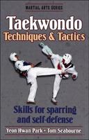 Tae Kwon Do Techniques & Tactics (Martial Arts Series) 0880116447 Book Cover