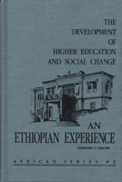 The Development of Higher Education and Social Change: An Ethiopian Experience (African Series) 0870132830 Book Cover