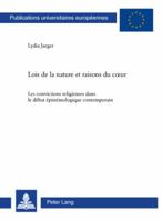 Lois de la Nature Et Raisons Du Coeur: Les Convictions Religieuses Dans Le Débat Épistémologique Contemporain 3039114255 Book Cover
