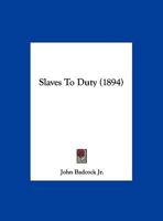 Slaves To Duty (1894) 1278714162 Book Cover