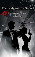 The Bodyguard´s Secret: Geheimnisse die uns verbinden (German Edition) 3696386847 Book Cover