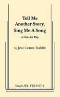 Tell Me Another Story, Sing Me a Song 0573633649 Book Cover