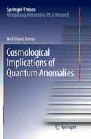 Cosmological Implications of Quantum Anomalies 3319947141 Book Cover
