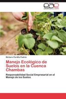 Manejo Ecologico de Suelos En La Cuenca Chambas 3847366459 Book Cover