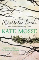 The Mistletoe Bride and Other Haunting Tales 1409148068 Book Cover