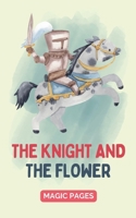 The Knight and the Flower (Creative Garden) B0DWB2M6XJ Book Cover