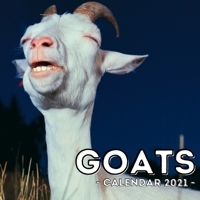 Goats Calendar 2021: 16-Month Calendar, Cute Gift Idea For Goat Lovers Women & Men B093KP8B9F Book Cover