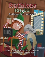 Ruthless the Elf: Ruthless but Adorable B0CGZBDZ88 Book Cover