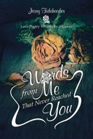 Words from Me That Never Reached You: Love Poetry Written by a Gamer B0CN79CY6T Book Cover