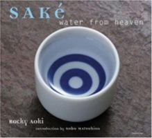 Sake: Water from Heaven 0789308479 Book Cover