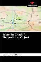 Islam in Chad: A Geopolitical Object 6204025279 Book Cover