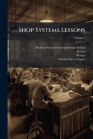 Shop Systems Lessons, Volume 1... 1247515427 Book Cover