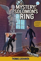 The Mystery of Solomon's Ring (Book 2): Dyslexia-Friendly Edition: Ava & Carol Detective Agency 1639111808 Book Cover