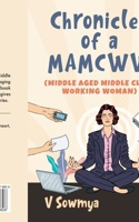 Chronicles of a MAMCWW (Middle Aged Middle Class Working Woman) B0CKTCV58W Book Cover