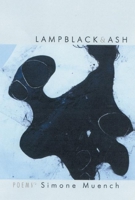 Lampblack & Ash: Poems 193251127X Book Cover