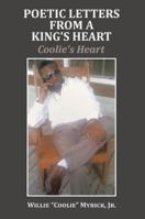 Poetic Letters from a King's Heart: Coolie's Heart 152461047X Book Cover