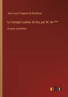 Le Canapé couleur de feu, par M. de ***: en gros caractères (French Edition) 3368375563 Book Cover