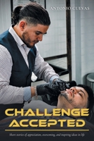 Challenge Accepted: Short stories of appreciation, overcoming, and inspiring ideas in life B0HBS3W4XT Book Cover