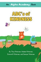 ABC's of Kindness: An Alpha Academy Books B0H3MT7X96 Book Cover