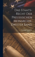 Das Staats-Recht Der Preussischen Monarchie, Zweiter Band 1020638478 Book Cover