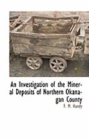 An Investigation of the Mineral Deposits of Northern Okanagan County 1117891496 Book Cover