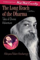 The Long Reach of the Dharma: Tales of Divine Adventure 1548861774 Book Cover