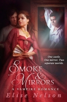 Smoke and Mirrors: A Vampire Romance 1777632935 Book Cover