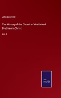 The History of the Church of the United Brethren in Christ: Vol. I 3375105436 Book Cover