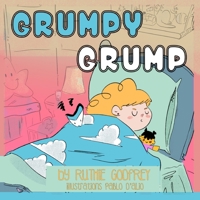 Grumpy Grump 1952402409 Book Cover