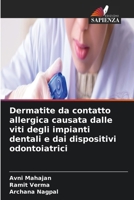 Dermatite da contatto allergica causata dalle viti degli impianti dentali e dai dispositivi odontoiatrici (Italian Edition) 6630206258 Book Cover