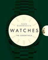 Watches: The Essentials 8854422401 Book Cover