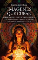 Imágenes que curan: Chamanismo y medicina moderna 841938755X Book Cover