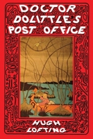 Doctor Dolittle's Post Office 1691421731 Book Cover