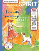 Bible Journaling: Honoring the Spirit, 100s of Inspirational Stickers, Traceables & Cutouts, Exclusive! Heirloom Bookplate 1640210075 Book Cover