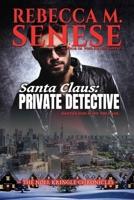 Santa Claus: Private Detective (The Noel Kringle Chronicles) 1927603889 Book Cover