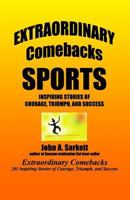 Extraordinary Comebacks SPORTS: stories of courage, triumph, and success 1478335688 Book Cover