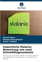Importierte Malaria: Bewertung von zwei Schnelldiagnosetests (German Edition) 6208266637 Book Cover