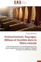 Environnement, Paysages, Milieux Et Socia(c)Ta(c)S Dans La Filia]re Vinicole 3841730159 Book Cover