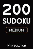 200 Sudoku medium with solution: Puzzle Book, 2 puzzles per page, 9x9 1079421963 Book Cover