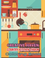 Creative Haven country kitchen charm coloring book: Creative Haven coloring book For Adults B0C2ST5ZJ2 Book Cover