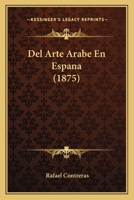 Del Arte Arabe En Espana (1875) 1168117097 Book Cover
