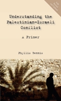 Understanding the Palestinian-Israeli Conflict: A Primer 1566566851 Book Cover