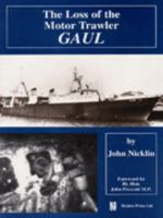 The Loss of the Motor Trawler "Gaul" 1872167942 Book Cover
