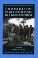 Comparative Peace Processes in Latin America