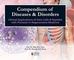 Compendium of Diseases & Disorders: Clinical Applications of Stem Cells with Precision in Regenerative Medicine 1662965303 Book Cover
