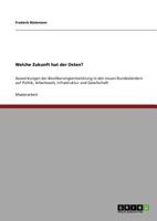 Welche Zukunft hat der Osten?: Auswirkungen der Bev�lkerungsentwicklung in den neuen Bundesl�ndern auf Politik, Arbeitswelt, Infrastruktur und Gesellschaft 3640795105 Book Cover