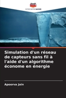 Simulation d'un réseau de capteurs sans fil à l'aide d'un algorithme économe en énergie (French Edition) B0CHKZ84VJ Book Cover